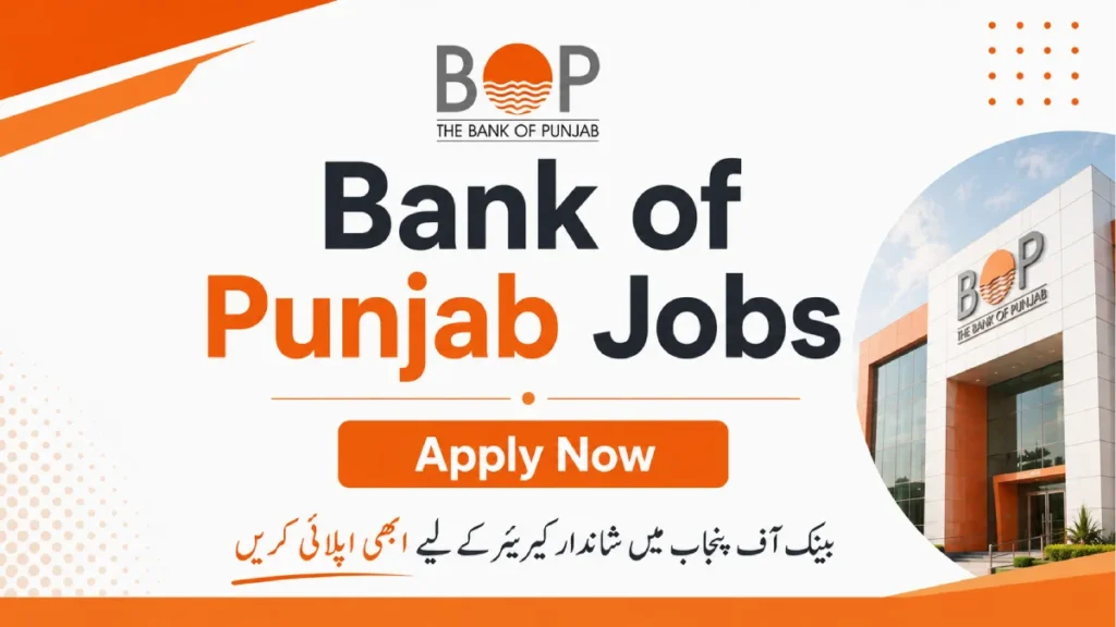 Bank of Punjab Jobs 2026: 11 Vacancies Available Across Pakistan