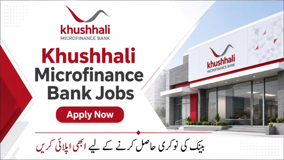 Khushhali Microfinance Bank Jobs